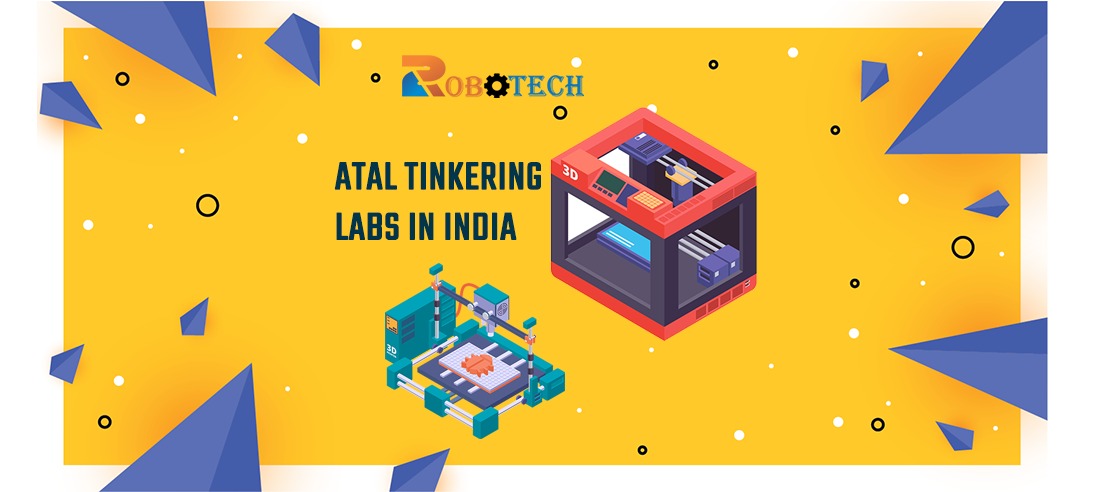 EVERYTHING YOU NEED TO KNOW ABOUT ATAL TINKERING LABS IN INDIA